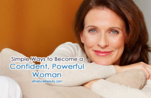 Simple Ways to Become a Confident, Powerful Woman
