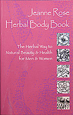 The Herbal Body Book by Jeanne Rose